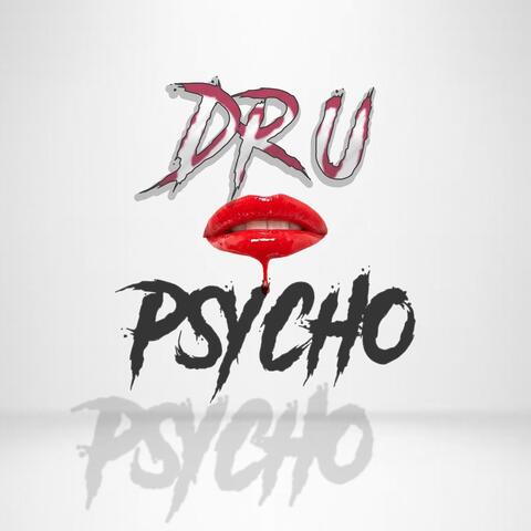 Psycho Dru