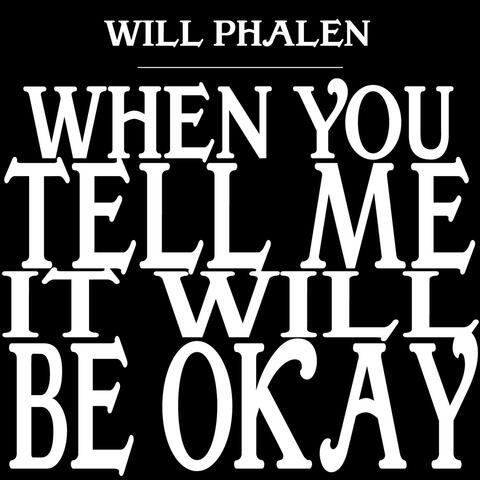 When You Tell Me It Will Be Okay (feat. Melissa Carper & Rebecca Patek)