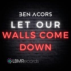 Let Our Walls Come Down