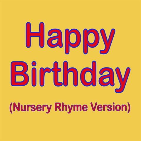 Happy Birthday (Nursery Rhyme Version)