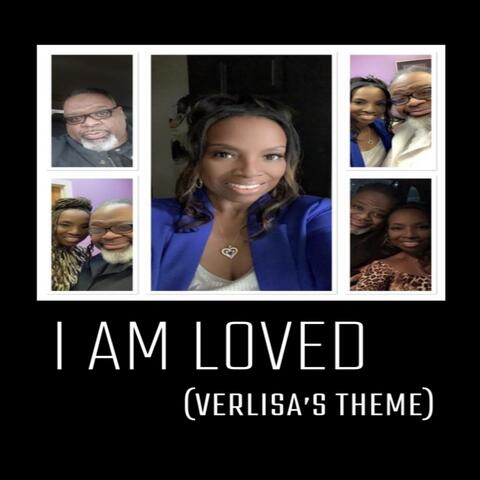 I Am Loved (Verlisa's Theme)