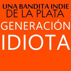 Generación Idiota