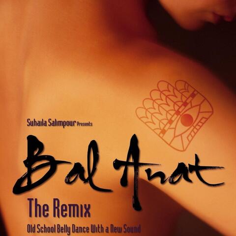 Bal Anat: The Remix (Old School Belly Dance with a New Sound)
