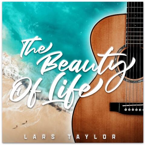 The Beauty Of Life