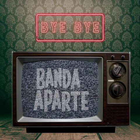 Bye Bye