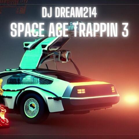 Space Age Trappin 3