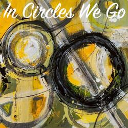 In Circles We Go