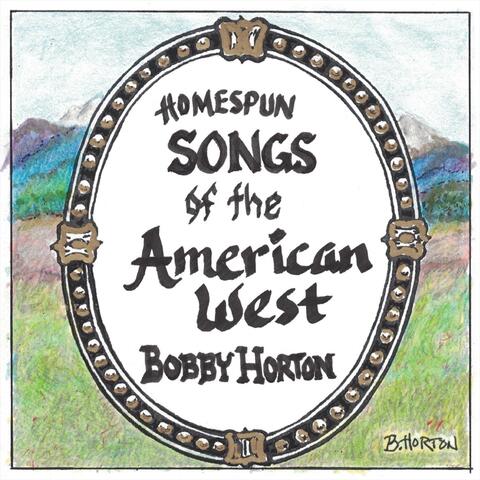 Homespun Songs of the American West