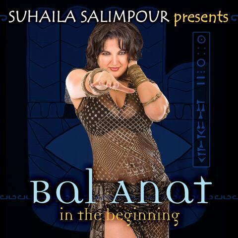 Bal Anat: In the Beginning