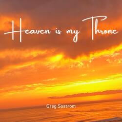 Heaven Is My Throne