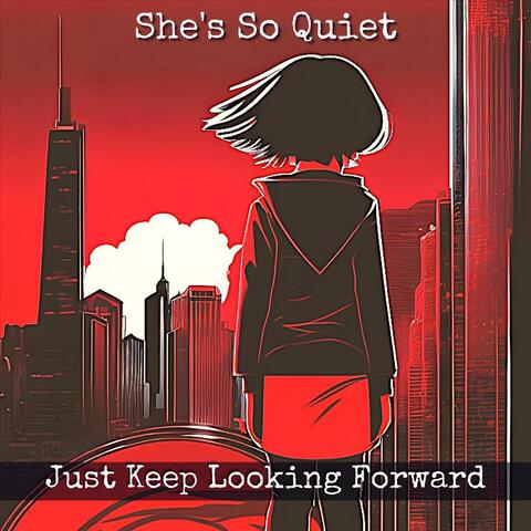 Just Keep Looking Forward