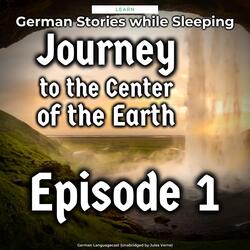 Deutsch Lernen Im Schlaf Mit Regen Geräuschen: Die Reise Zum Mittelpunkt Der Erde Teil 1, Pt. 25