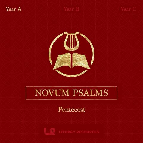 NOVUM PSALMS: Pentecost (Year A)