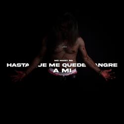 Hasta Que Me Quede Sangre a Mi