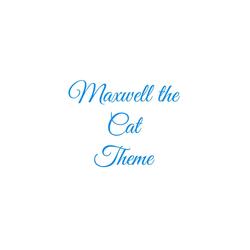 Maxwell the Cat Theme