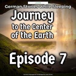 Deutsch Lernen Im Schlaf Mit Regen Geräuschen: Die Reise Zum Mittelpunkt Der Erde Teil 7, Pt. 28