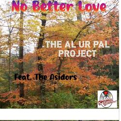 No Better Love (feat. The Asidors)