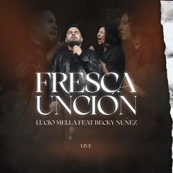 Fresca Unción (En Vivo)