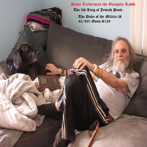 The 5th King of Jewish Punk: The Duke of the Militia (#42 / 80) - Opus 139