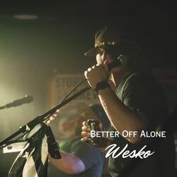 Better Off Alone