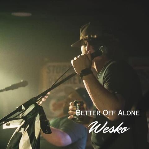 Better Off Alone