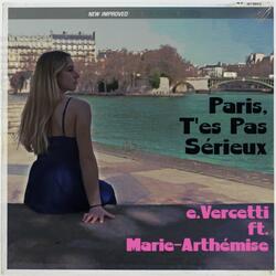Paris, T'es Pas Sérieux (J'vais Pas M'jeter Dans La Seine) [feat. Marie-Arthémise]