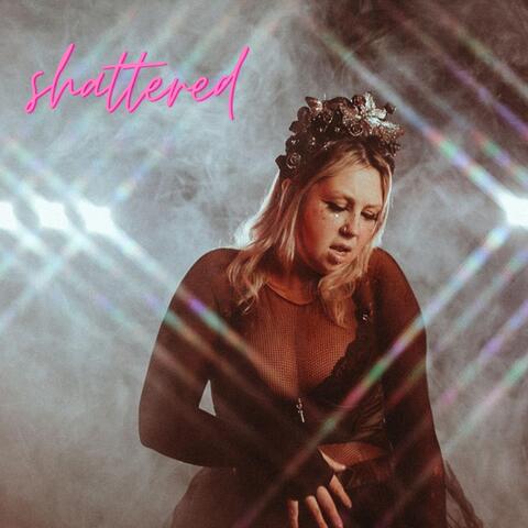 Shattered