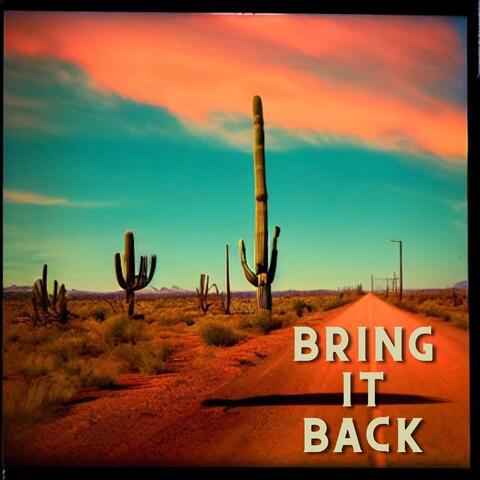 Bring It Back