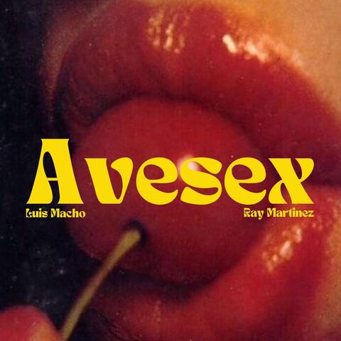Avesex (feat. Ray Martinez)