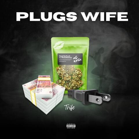 Plugs Wife