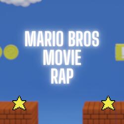 Mario Bros Movie Rap