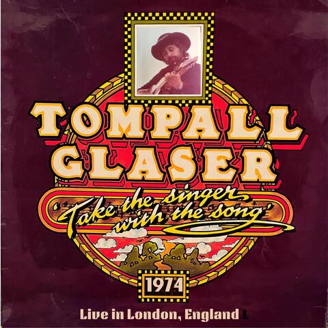 Take the Singer with the Song (Live in London, England 1974)
