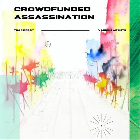 Crowdfunded Assassination