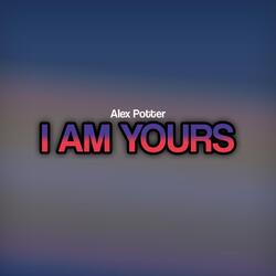 I Am Yours