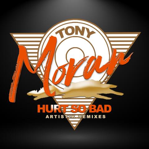 Hurt so Bad (Artistik Remixes)