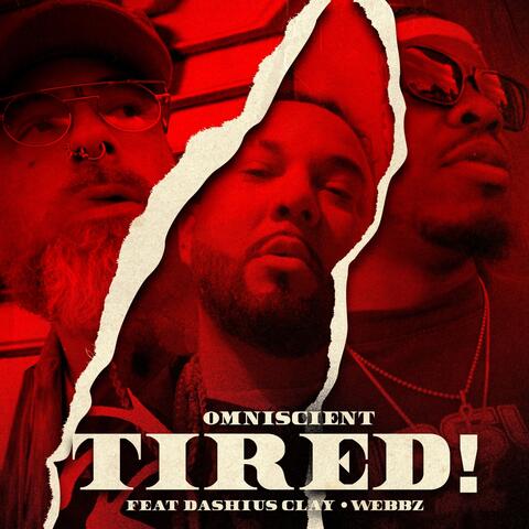 Tired! (feat. Dashius Clay & Webbz)