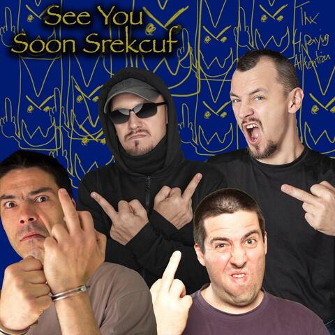 See You Soon Srekcuf
