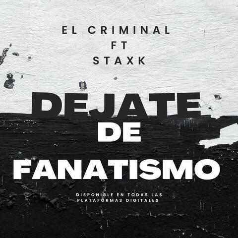 Déjate de fanatismo (feat. Staxk)