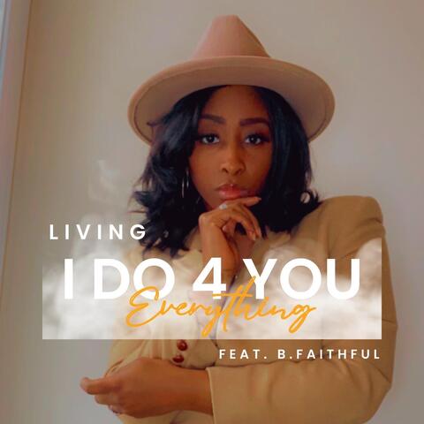 Everything I Do 4 You (feat. B. Faithful)