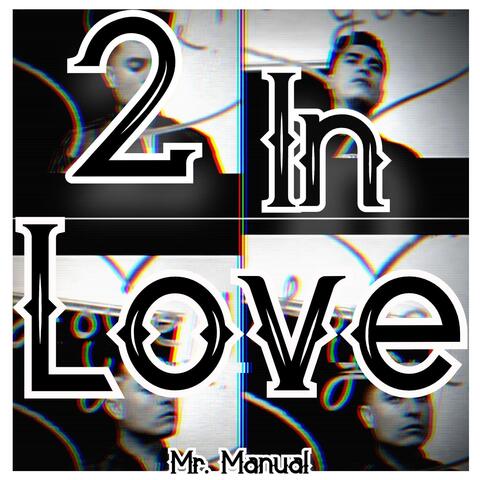 2 In Love
