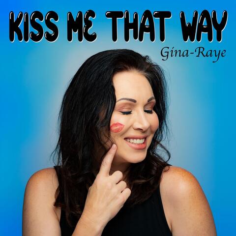 Kiss Me That Way