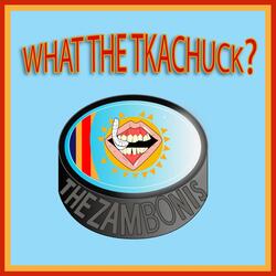 What the Tkachuk?
