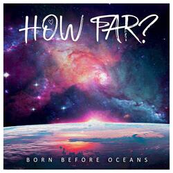 How Far?