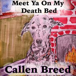 Meet Ya on My Deathbed