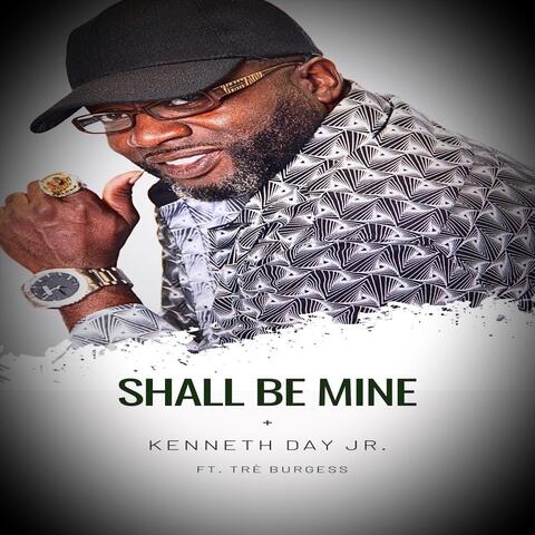 Shall Be Mine (Remix) [feat. Tre Burgess]