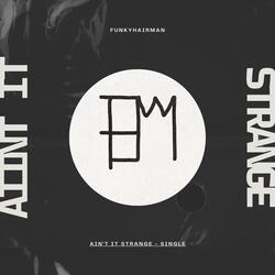 Ain't It Strange