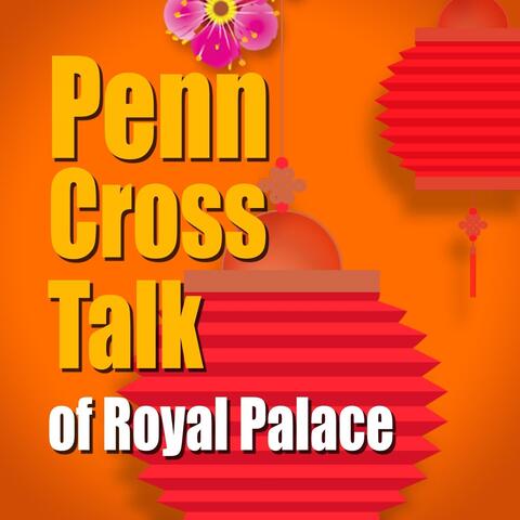 Penn Cross Talk of Royal Palace