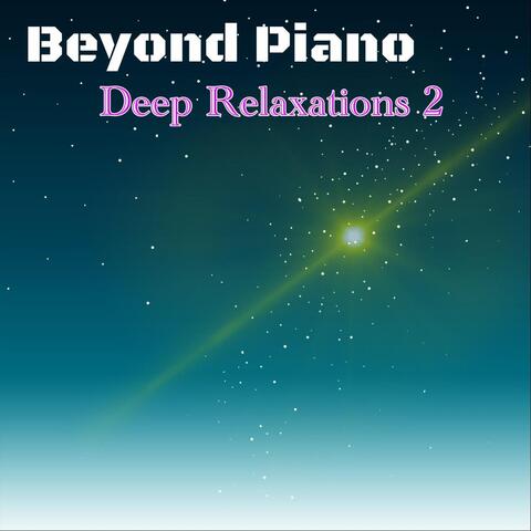 Deep Relaxations 2