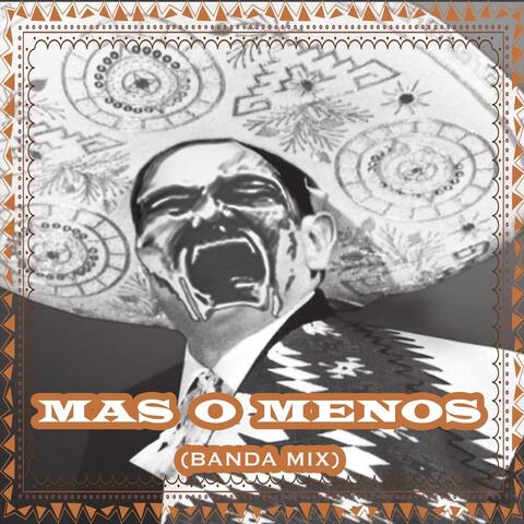 Mas O Menos (Banda Mix) [feat. Sr. Ramos]