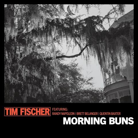 Morning Buns (feat. Randy Napoleon, Brett Belanger & Quentin Baxter)
